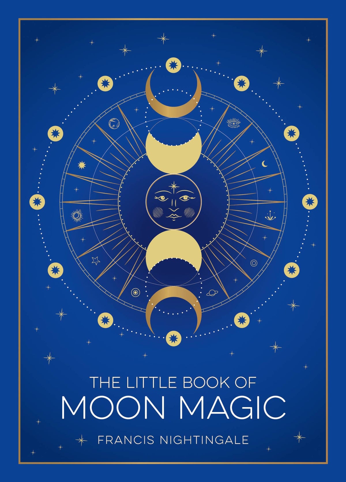 The Little Book of Moon Magic: Lunar Lore, Rituals & Spells