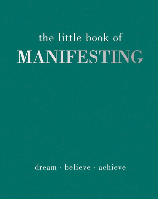 The Little Book of Manifesting