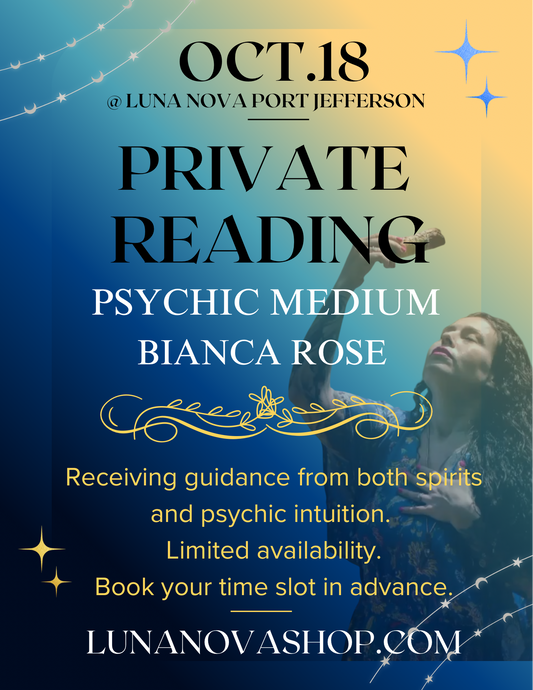 Oct 18th- Private Medium Reading by Bianca Rose