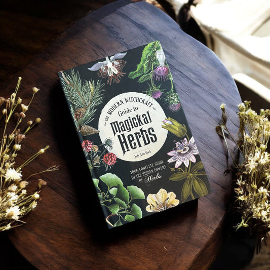 The Modern Witchcraft Guide to Magickal Herbs
