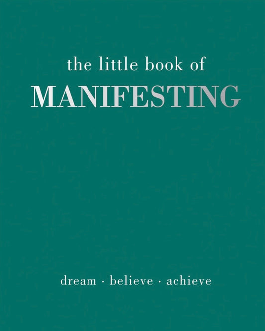 The Little Book of Manifesting