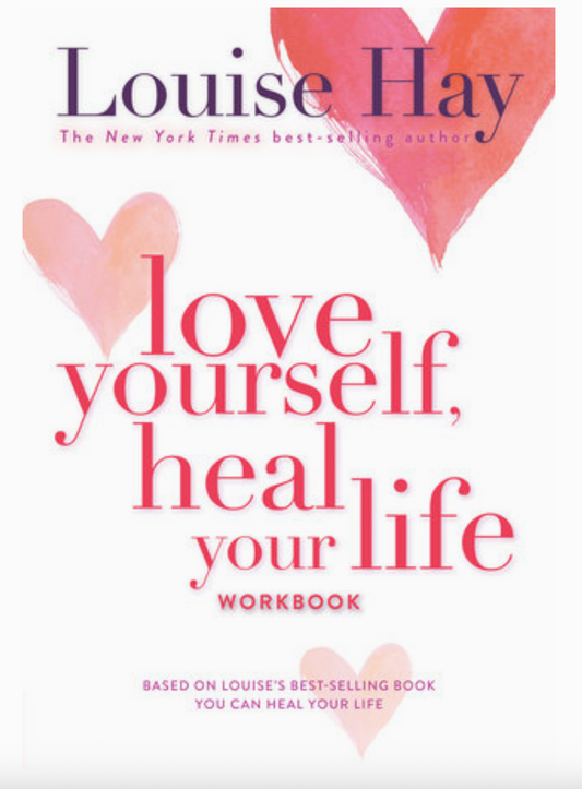Love Yourself, Heal Your Life