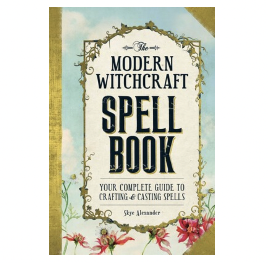 The Modern Witchcraft Spell Book